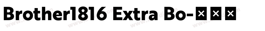 Brother1816 Extra Bo字体转换 Brother1816 Extra Bo字体转换